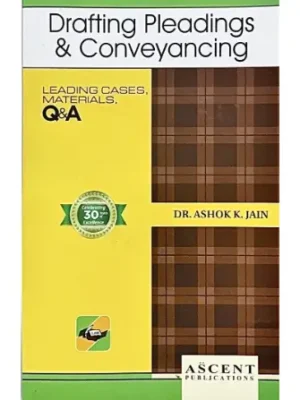 AK Jain : Drafting Pleadings & Conveyancing