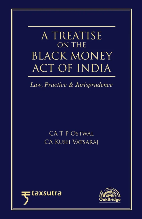 A Treatise on the Black Money Act of India – Law Practice & Jurisprudence