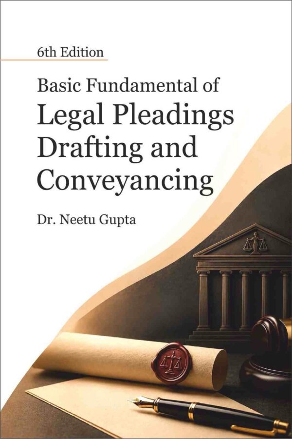 Basic Fundamentals of Legal Pleadings, Drafting and Conveyancing